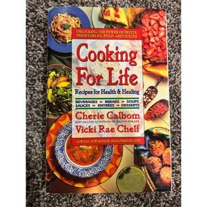 Cooking For Life Cookbook Recipes for Health Healing Calbom and Chelf‎ Vintage